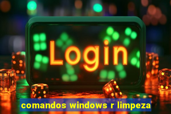 comandos windows r limpeza